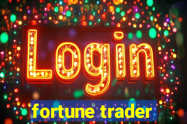 fortune trader